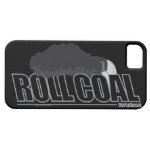 ROLL COAL Phone Case iPhone 5 Case ROLL COAL Phone Case iPhone 5 Case