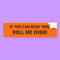 ROLL ME OVER! - bumper sticker bumper stickers by Horseshoes3 ROLL ME OVER! - bumper sticker bumper stickers