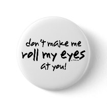 Roll My Eyes Pins