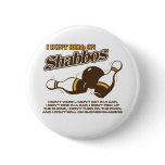 Roll on Shabbos Dude buttons