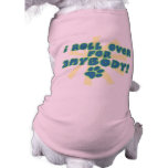 Roll Over Dog Shirt pet clothing
