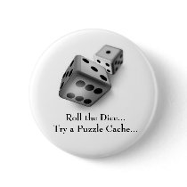 Roll the Dice Try a Puzzle Cache Geocaching Swag buttons by CodeMoose Roll the Dice Try a Puzzle Cache Geocaching Swag buttons