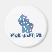 Roll with it - Dice Games Fridge Magnets