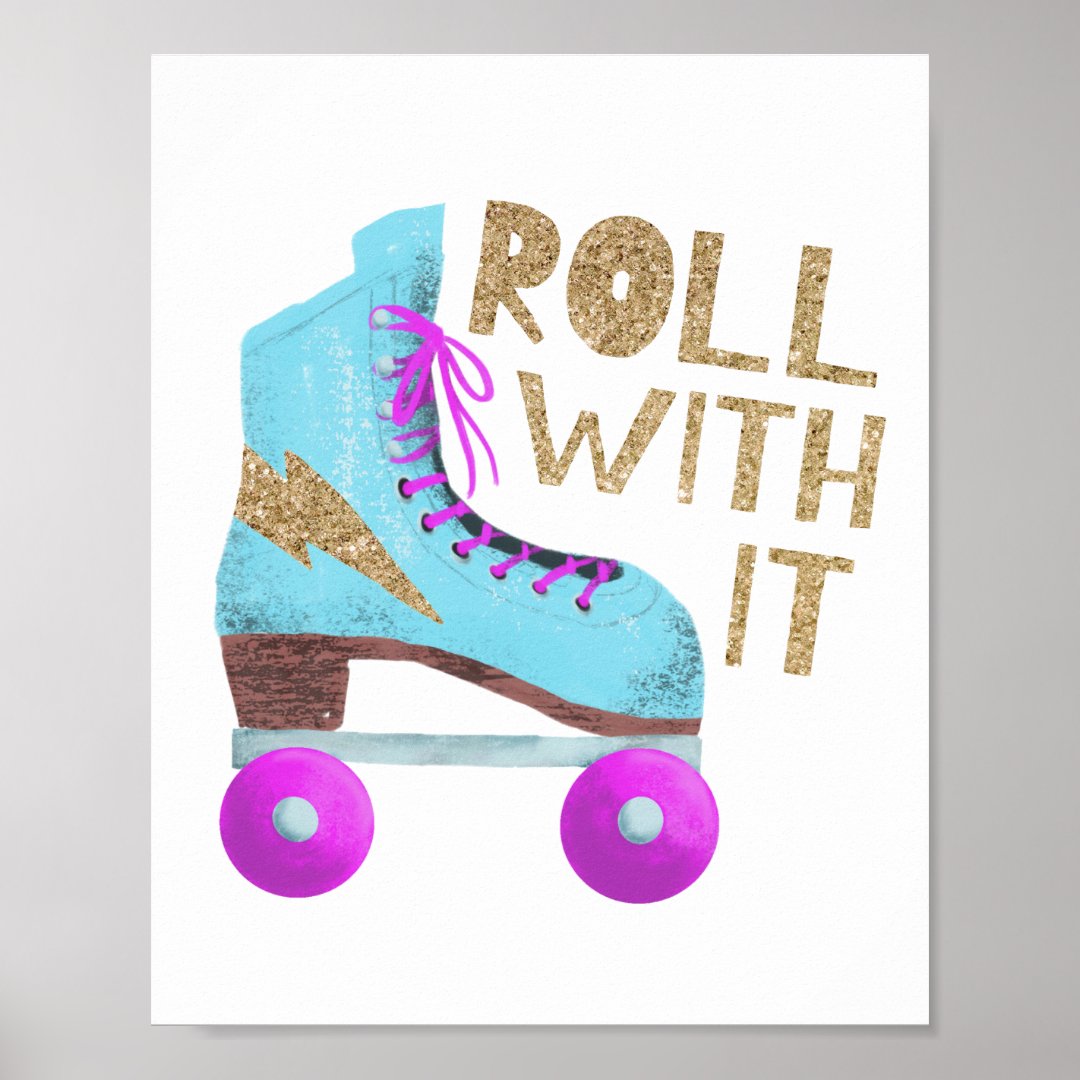 Roll With It Roller Skate Typography Quote Poster Zazzle