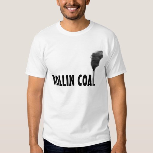 roll coal t shirt