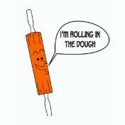 Rolling in the Dough