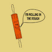 Rolling in the Dough