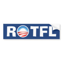 Rolling on the Floor ROTFL Laughing at Obama bumper stickers