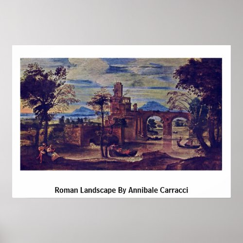 Roman Landscape By Annibale Carracci Poster