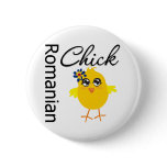 Romanian Chick Pinback Button