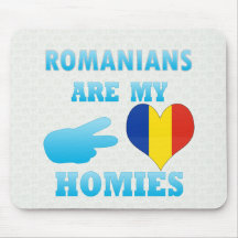 Romanians are my Homies Mouse Pads