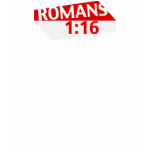 Romans 1:16 t-shirts
