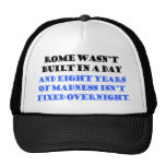 rome wasn't bulit in a day mesh hat