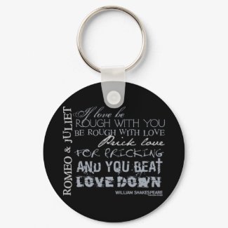 Romeo & Juliet Love Quote keychain