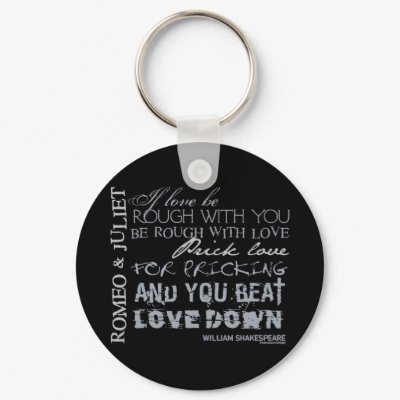 Romeo &amp; Juliet Love Quote Keychain by shakespeareshoppe