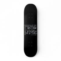 Romeo & Juliet Tomb Quote skateboards