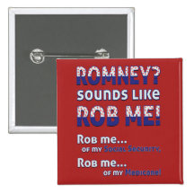 Romney anti "Romney me suena como Rob!" Político Pin