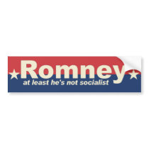 Romney - at least he's not socialist bumper stickers