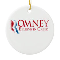 Romney -  Believe in Greed Faded.png ornaments
