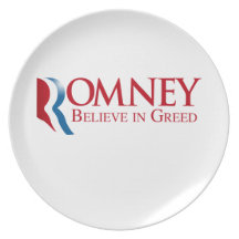 Romney -  Believe in Greed Party Plates