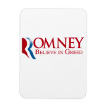 Romney -  Believe in Greed Magnet