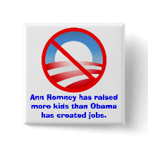 Romney Raised More Kids Than Obama Created Jobs Buttons
