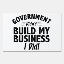 Romney Ryan - Government Didn't Build My BUsiness Signs