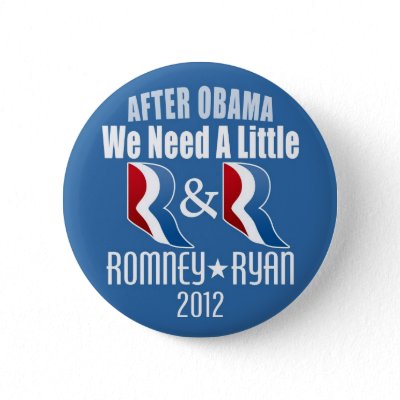 Romney Ryan - We need a little R and R Pins