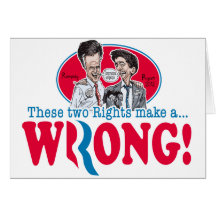 Romney Ryan Wrong Greeting Cards