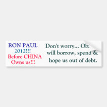 RON PAUL, 2012!!!, Before CHINA, Owns us!!!, Do... Bumper Sticker