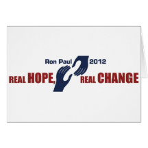 Ron Paul 2012: Real Hope, Real Change Greeting Card