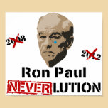 Ron Paul 2012 Revolution Neverlution posters
