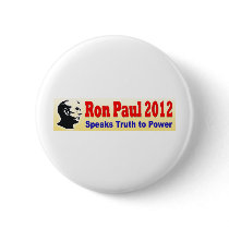Ron Paul 2012 Speaks Truth to Power Pin
