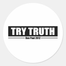 Ron Paul 2012: Try Truth Round Sticker