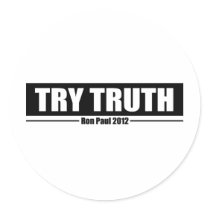 Ron Paul 2012: Try Truth Round Sticker