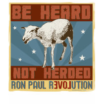 Ron Paul 'Be Heard not Herded' Shirt by Libertymaniacs Ron Paul 'Be Heard not Herded' Shirt