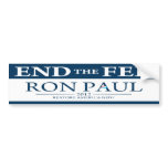 Ron Paul End The Fed 2012 Bumper Sticker bumper stickers