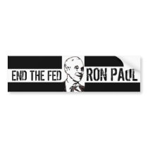 RON PAUL ( END THE FED ) BUMPER STICKERS