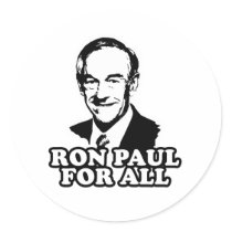 RON PAUL FOR ALL ROUND STICKERS