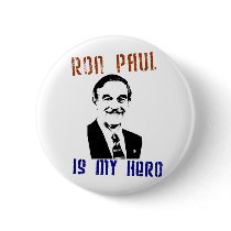 Ron Paul is my hero Buttons