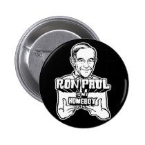 Ron Paul Is My Homeboy Buttons buttons