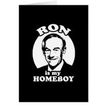 Ron Paul is my homeboy cards