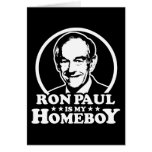 Ron Paul Is My Homeboy Card