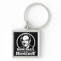 Ron Paul Is My Homeboy Keychains