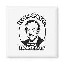 Ron Paul is my homeboy magnets by Politicaltshirts Ron Paul is my homeboy magnets