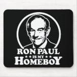 Ron Paul Is My Homeboy Mouse Pads