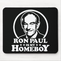 Ron Paul Is My Homeboy Mouse Pads
