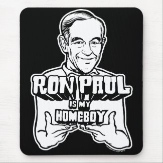 Ron Paul Is My Homeboy Mousepad mousepad