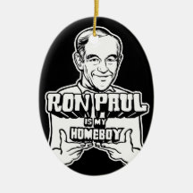 Ron Paul Is My Homeboy Ornament