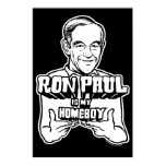 Ron Paul Is My Homeboy Poster